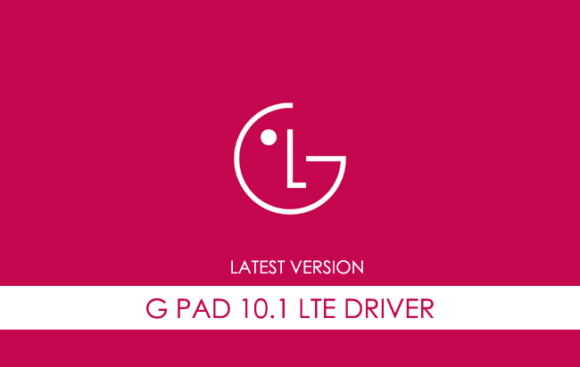 LG G Pad 10.1 LTE USB Driver