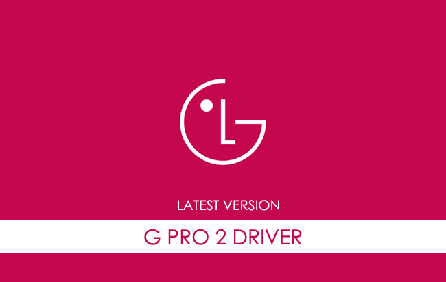 LG G Pro 2 USB Driver