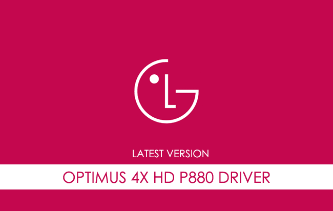 LG Optimus 4X HD P880 USB Driver
