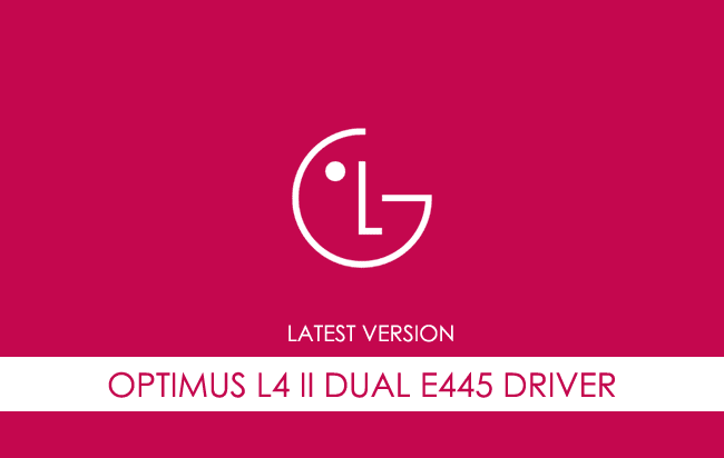 LG Optimus L4 II Dual E445 USB Driver