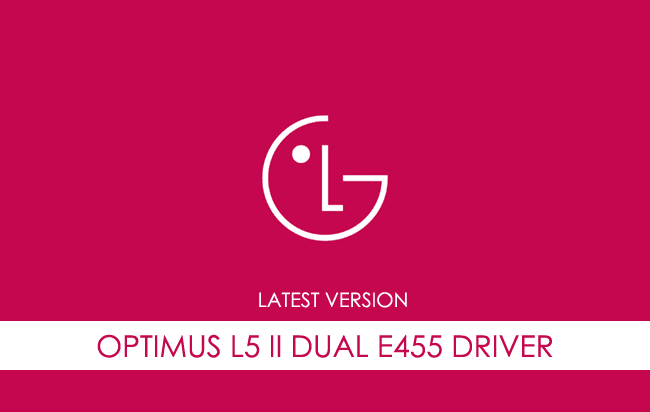 LG Optimus L5 II Dual E455 USB Driver