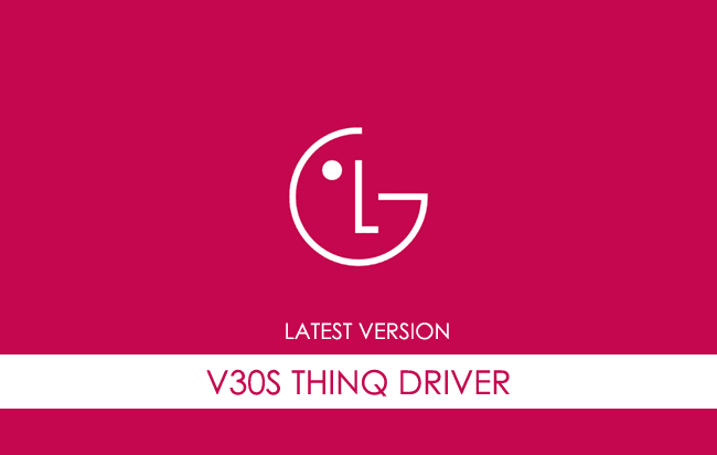 LG V30S ThinQ USB Driver