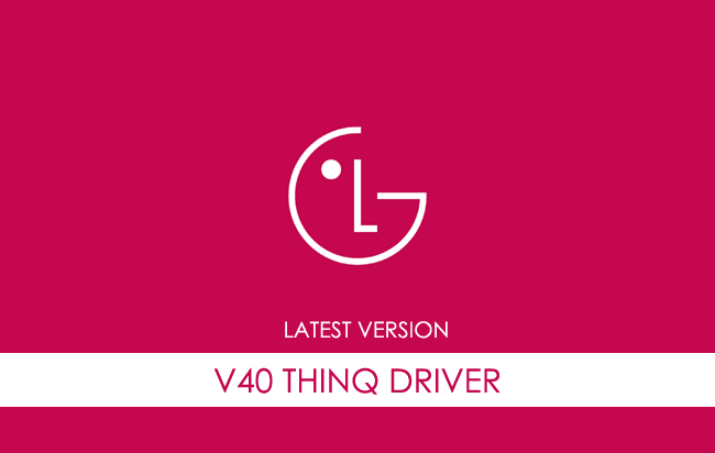 LG V40 ThinQ USB Driver
