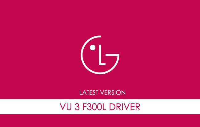 LG Vu 3 F300L USB Driver